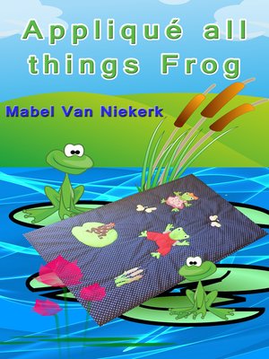 cover image of Appliqué All Things Frog